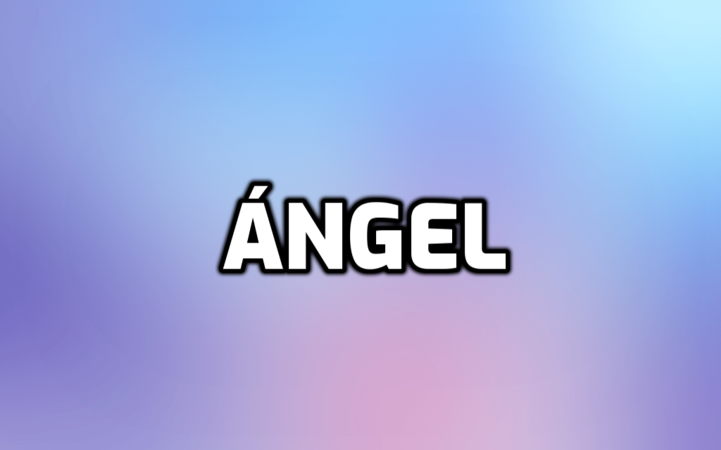 Significado del nombre Ángel